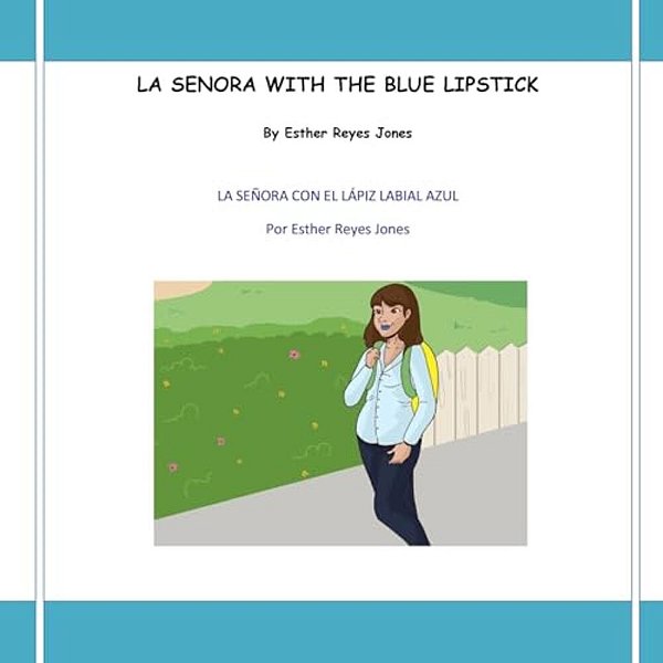 La Senora With The Blue Lipstick: La Senora Con El Lapiz Labial Azul-..