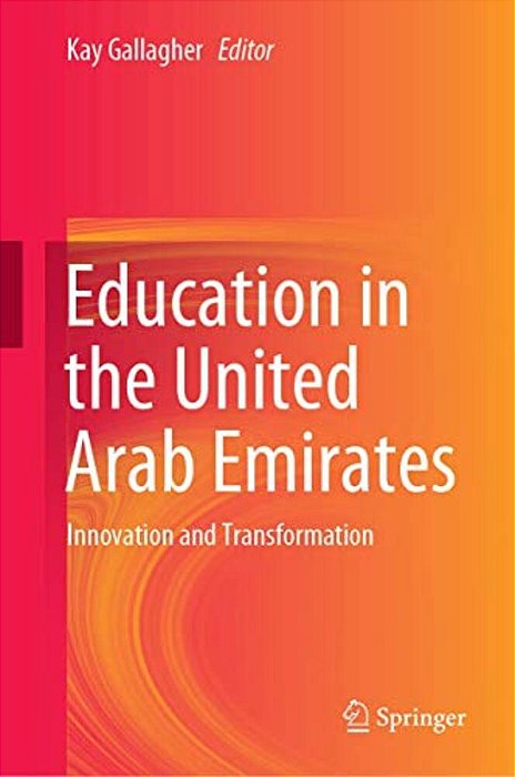 Education In The United Arab Emirates: Innovation And Transformation-..