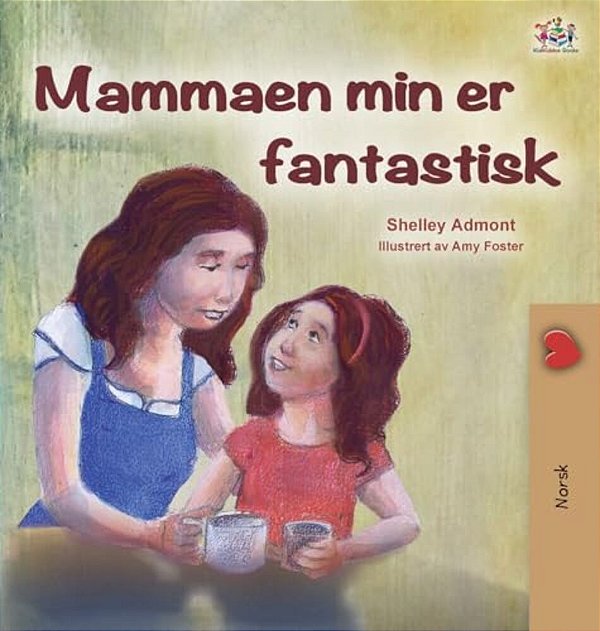 My Mom Is Awesome (Norwegian Children's Book)-..