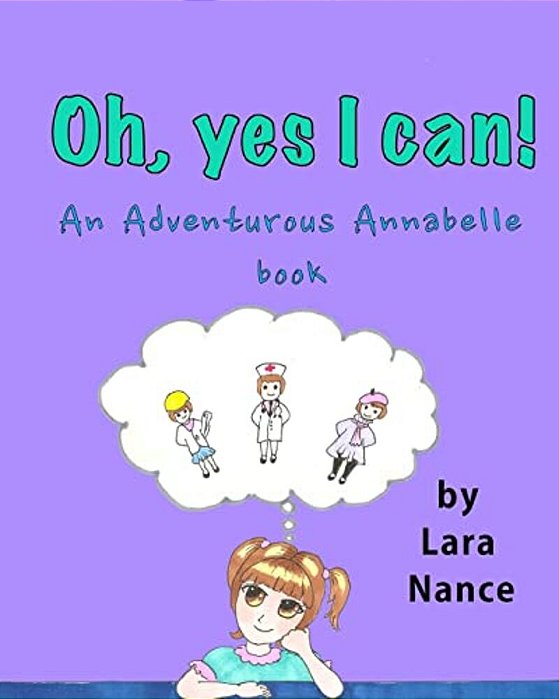 Oh, Yes I Can!: An Adventurous Annabelle Book-..