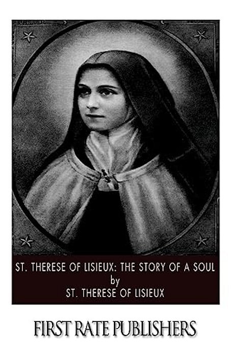 St. Therese Of Lisieux: The Story Of A Soul-..