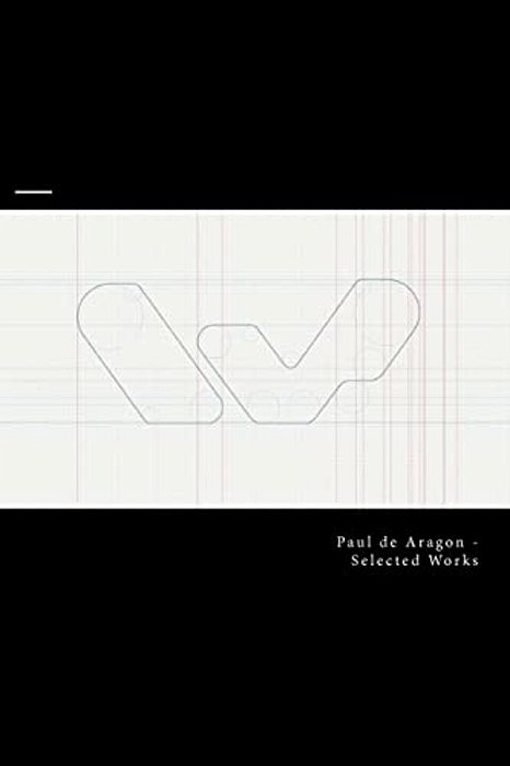 Paul De Aragon -Selected Works-..