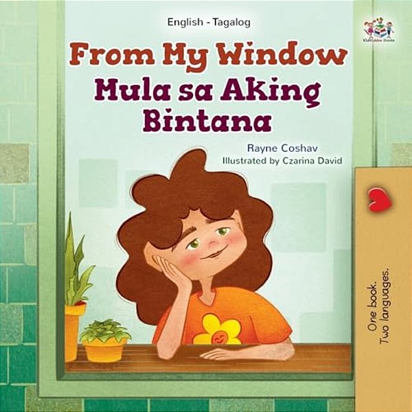 From My Window (English Tagalog Bilingual Kids Book)-..