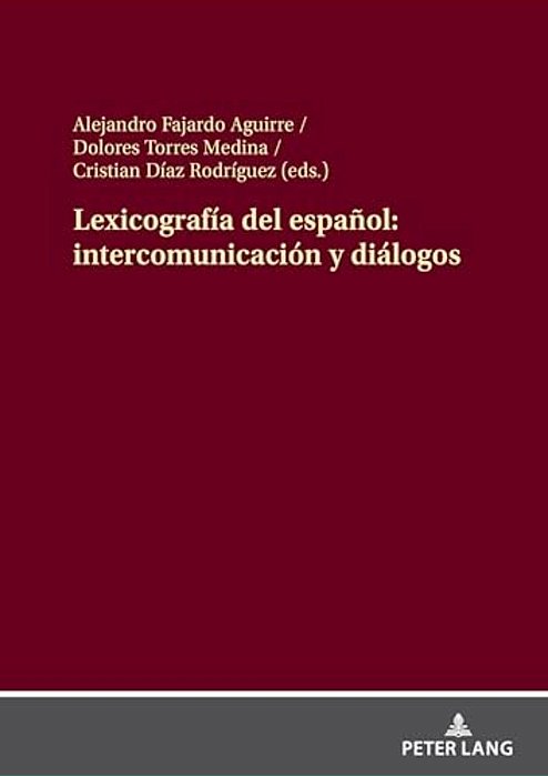 Lexicografía Del Español: Intercomunicación Y Diálogos-..