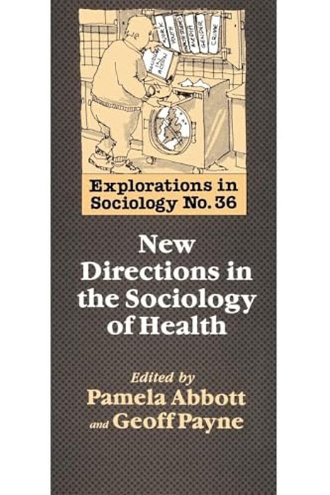 New Directions In The Sociology Of Health-..