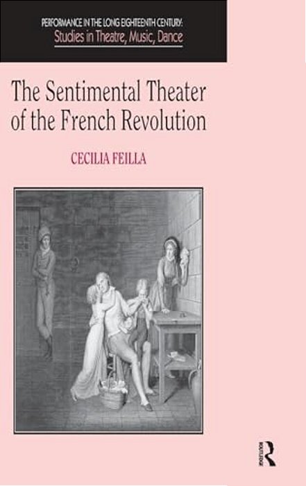 The Sentimental Theater Of The French Revolution-..