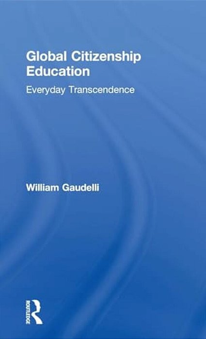 Global Citizenship Education: Everyday Transcendence-..