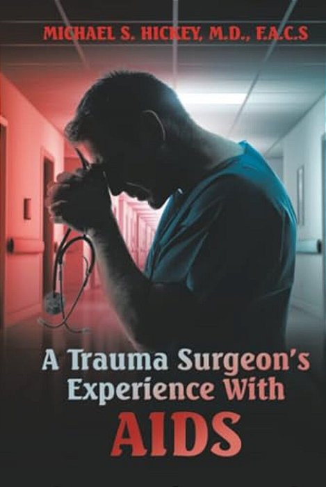 A Trauma Surgeon's Experience With Aids-..