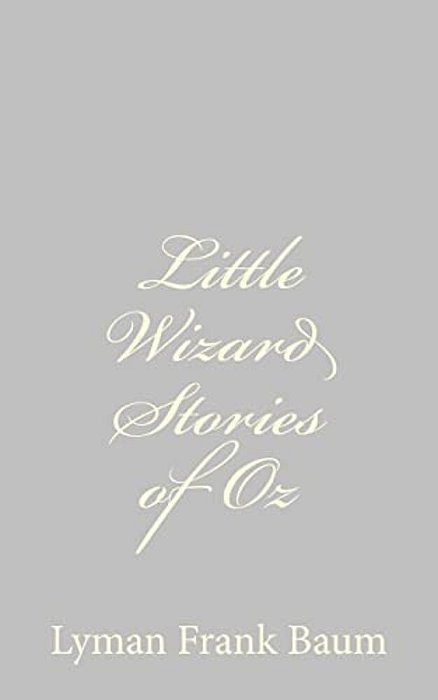 Little Wizard Stories Of Oz-..