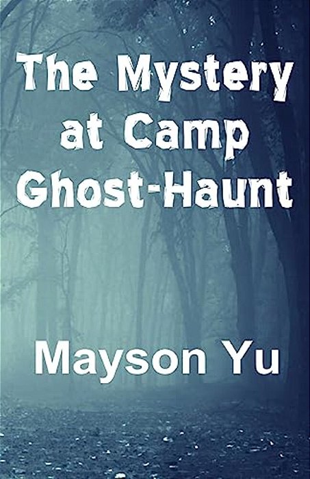 The Mystery At Camp Ghost-Haunt-..