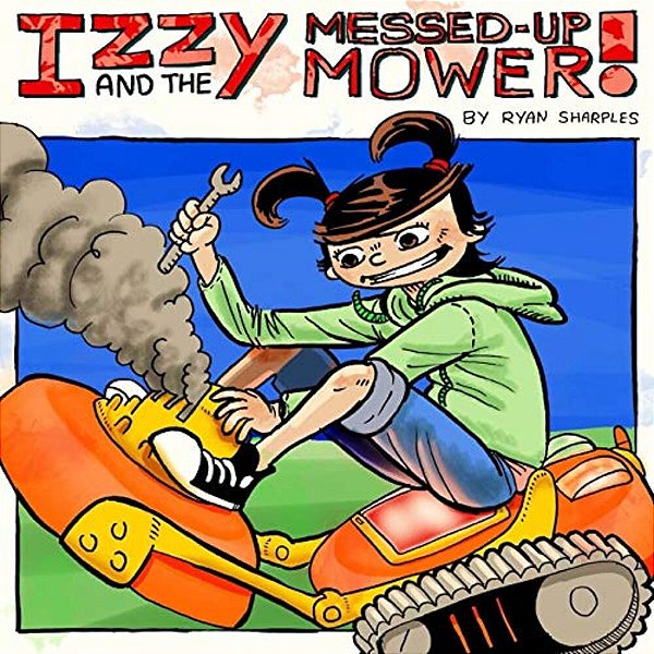 Izzy And The Messed Up Mower-..