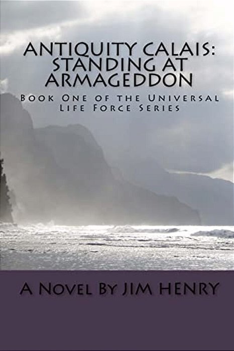 Antiquity Calais: Standing At Armageddon-..