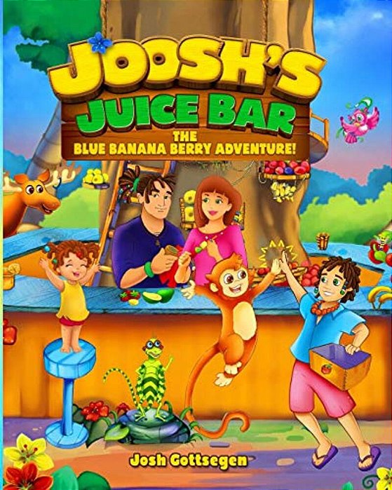 Joosh's Juice Bar: The Blue Banana Berry Adventure-..