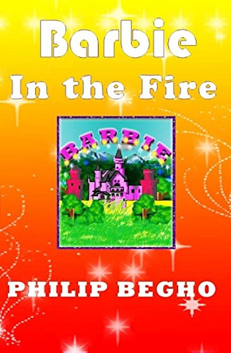 Barbie In The Fire: Pb Barbie Series-..
