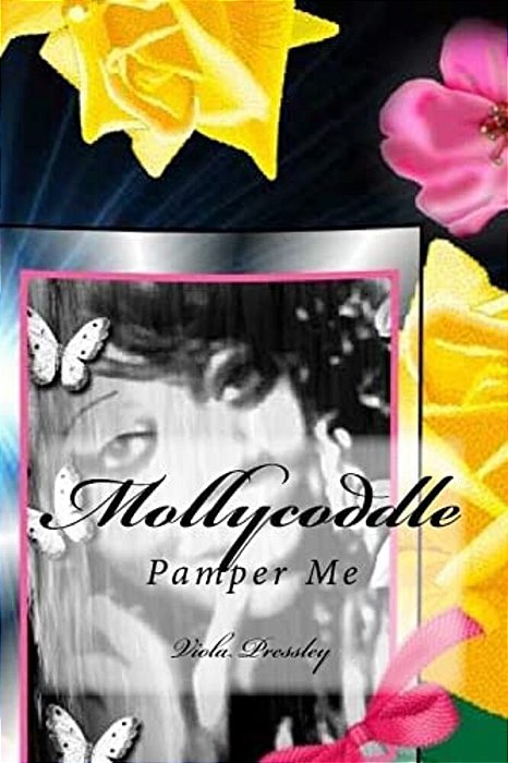 Mollycoddle: Pamper Me-..