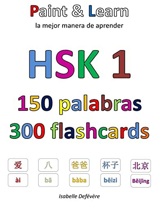 Hsk 1 150 Palabras 300 Flashcards: Paint & Learn-..