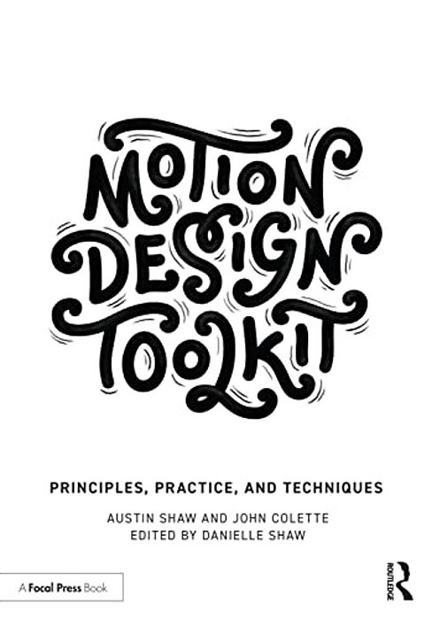 Motion Design Toolkit: Principles, Practice, And Techniques-..