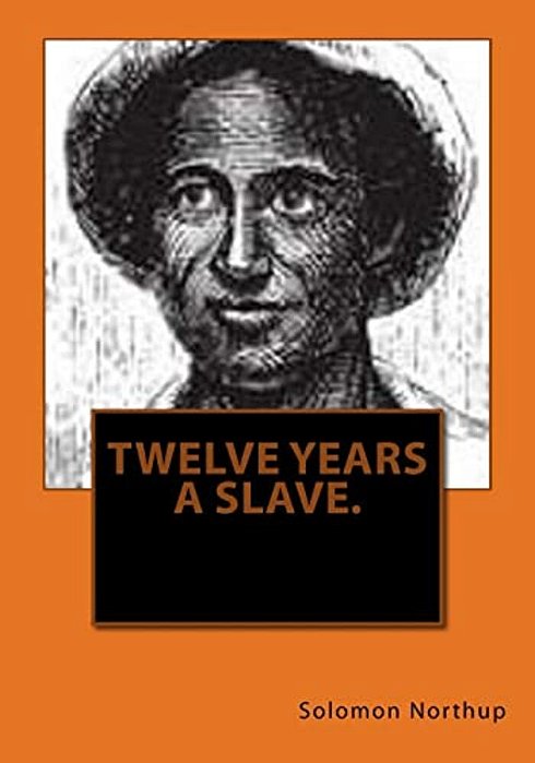 Twelve Years A Slave. -..