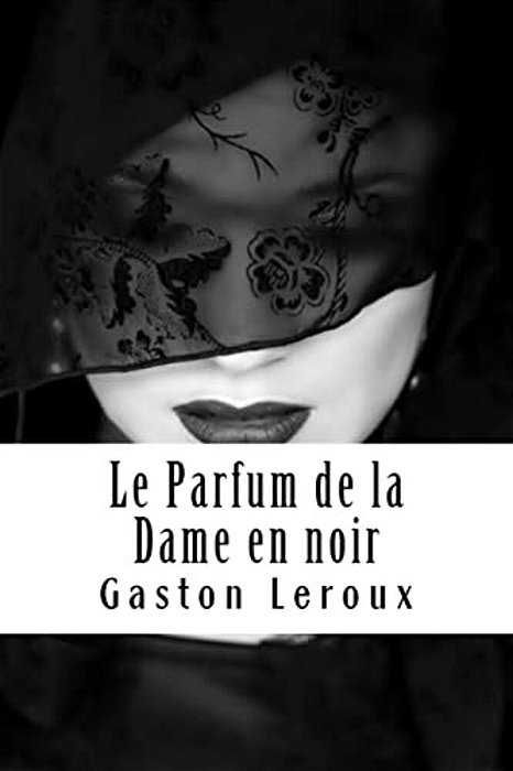 Le Parfum De La Dame En Noir-..