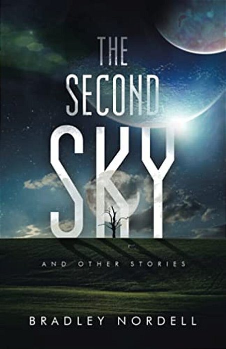 The Second Sky: And Other Stories-..