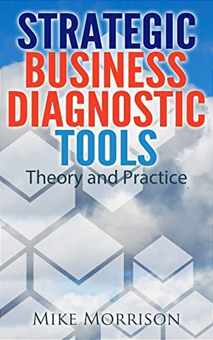 Strategic Business Diagnostic Tools - Theory And Practice-..