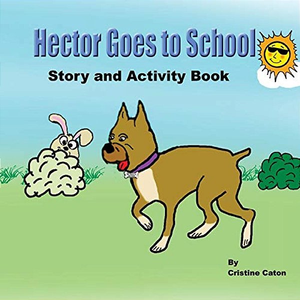 Hector Goes To School, Story And Activity Book-..