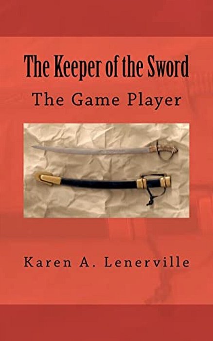 The Keeper Of The Sword: The Game Player-..