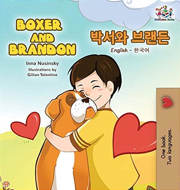 Boxer And Brandon: English Korean Bilingual Children's Books-..