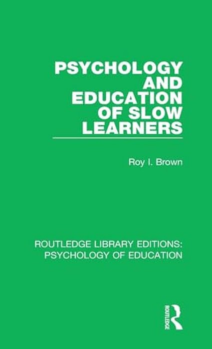 Psychology And Education Of Slow Learners-..