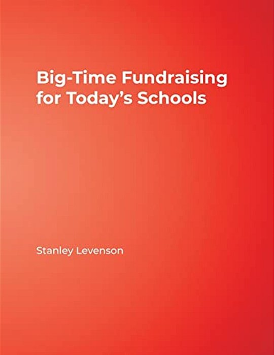 Big-Time Fundraising For Today's Schools-..