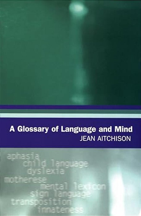 A Glossary Of Language And Mind-..