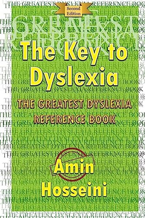 The Key To Dyslexia: The Greatest Dyslexia Reference Book-..
