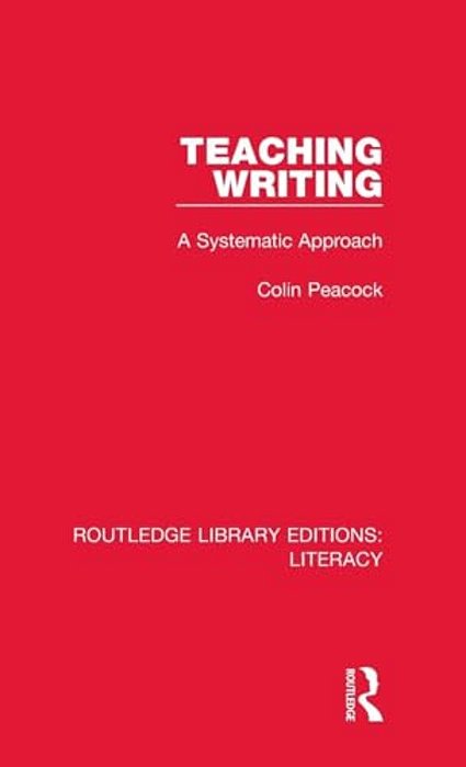 Teaching Writing: A Systematic Approach-..