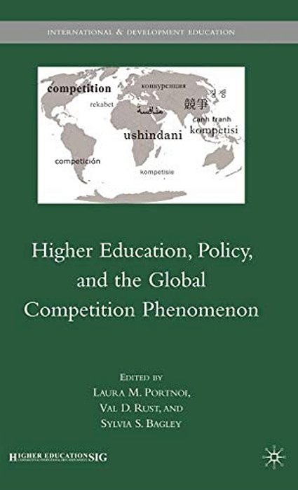 Higher Education, Policy, And The Global Competition Phenomenon-..
