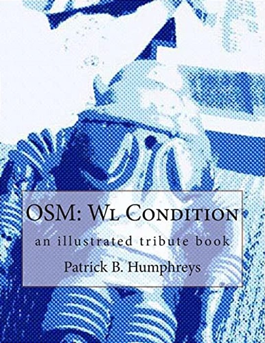 Osm: Wl Condition: An Illustrated Tribute Book-..