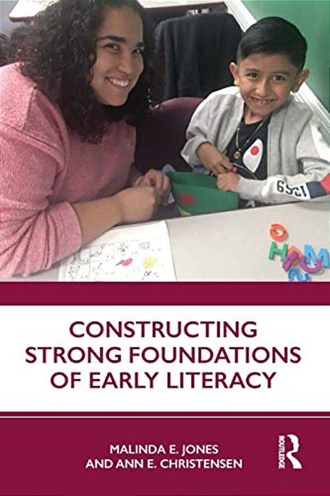 Constructing Strong Foundations Of Early Literacy-..
