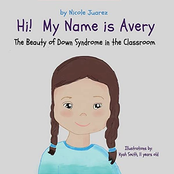 Hi! My Name Is Avery: The Beauty Of Down Syndrome In The Classroom-..