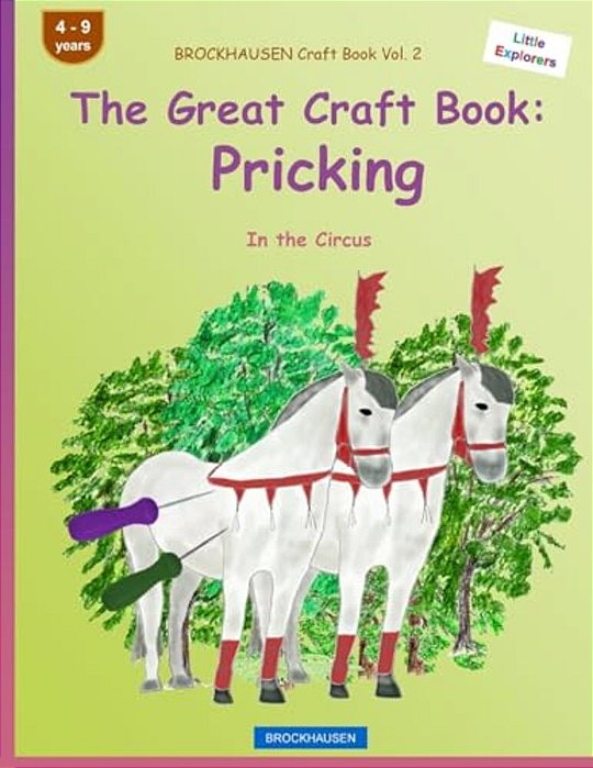 Brockhausen Craft Book Vol. 2 - The Great Craft Book: Pricking: In The Circus-..
