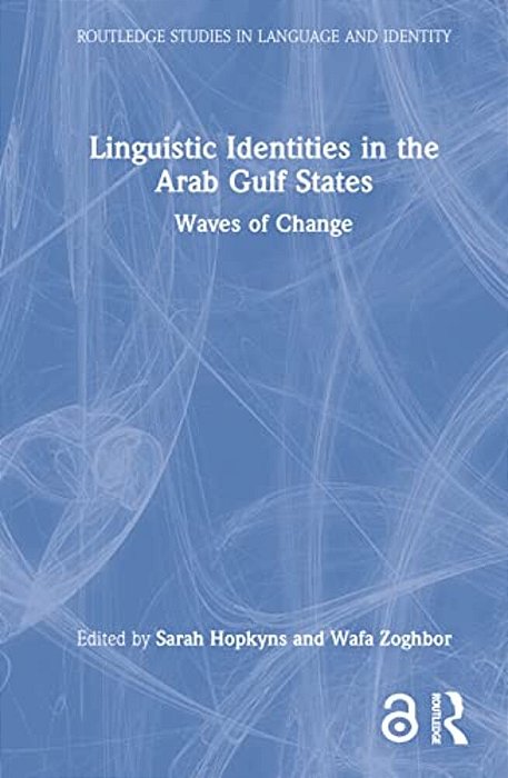 Linguistic Identities In The Arab Gulf States: Waves Of Change-..