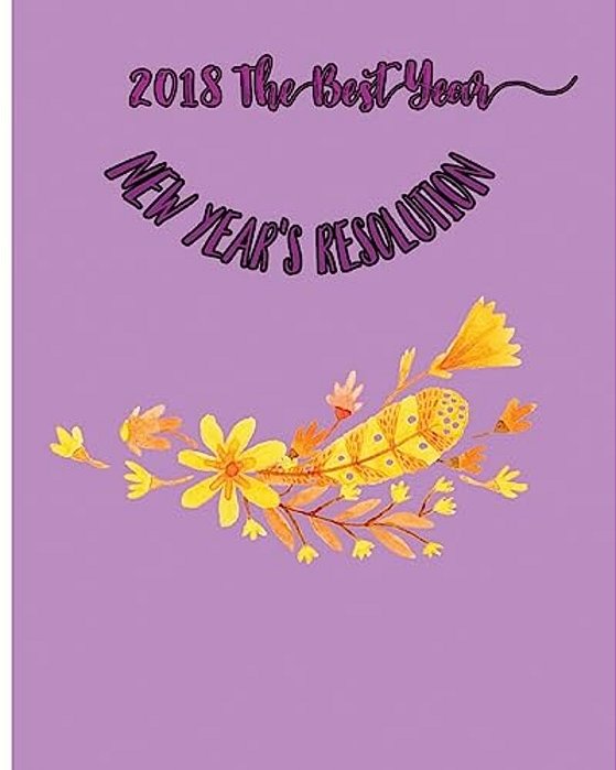 2018 The Best Year: New Year's Resolution-..