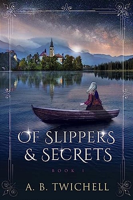 Of Slippers And Secrets: Book One-..