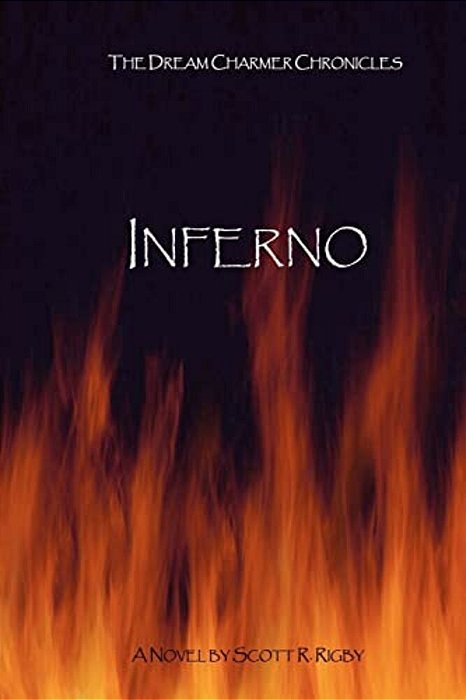 Inferno!: The Dream Charmer Chronicles-..