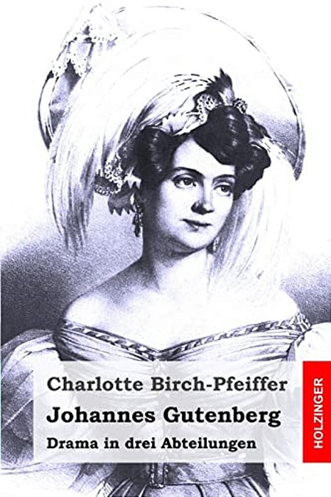 Johannes Gutenberg: Drama In Drei Abteilungen-..