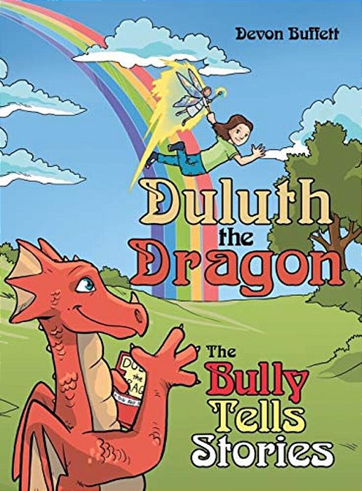 Duluth The Dragon: The Bully Tells Stories-..