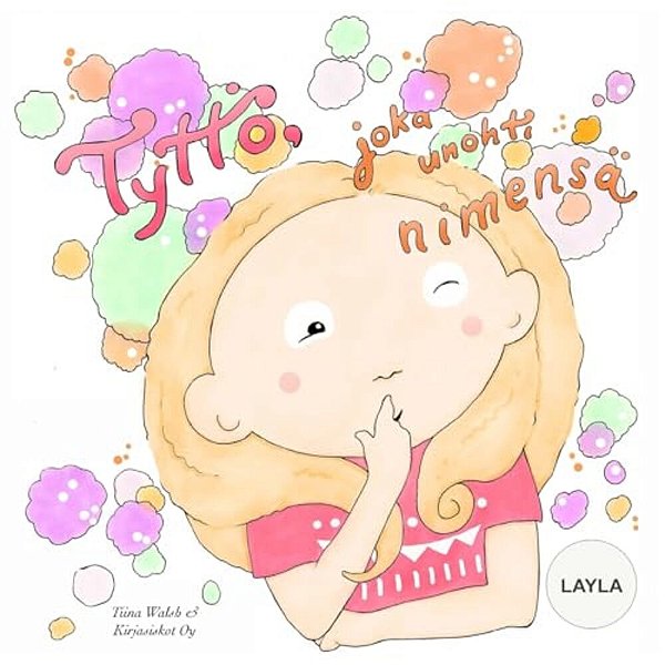 Tyttö, Joka Unohti Nimensä Layla-..