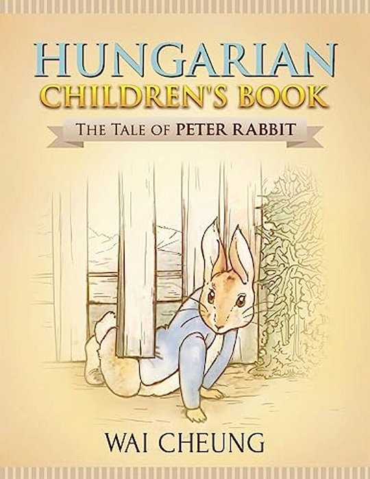 Hungarian Children's Book: The Tale Of Peter Rabbit-..