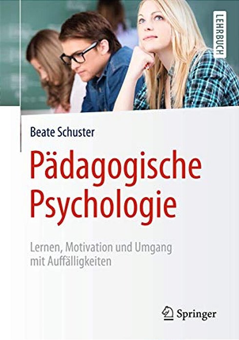 Pädagogische Psychologie: Lernen, Motivation Und Umgang Mit Auffälligkeiten-..