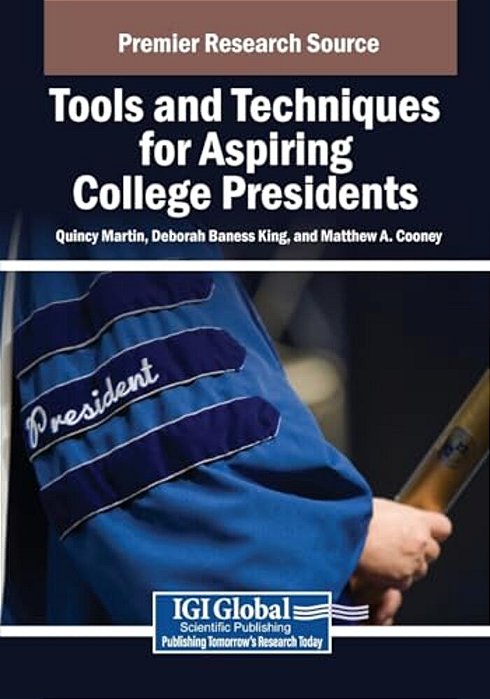Tools And Techniques For Aspiring College Presidents-..