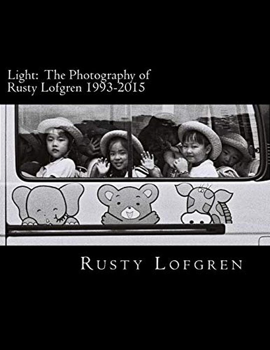Light: The Photography Of Rusty Lofgren 1993-2015-..