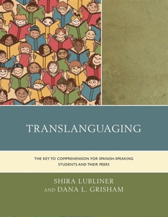 Translanguaging: The Key To Comprehension For Spanish-Speaking Students And Their Peers-..